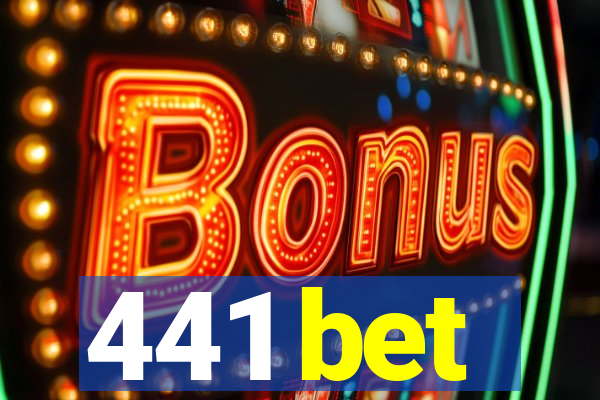 441 bet